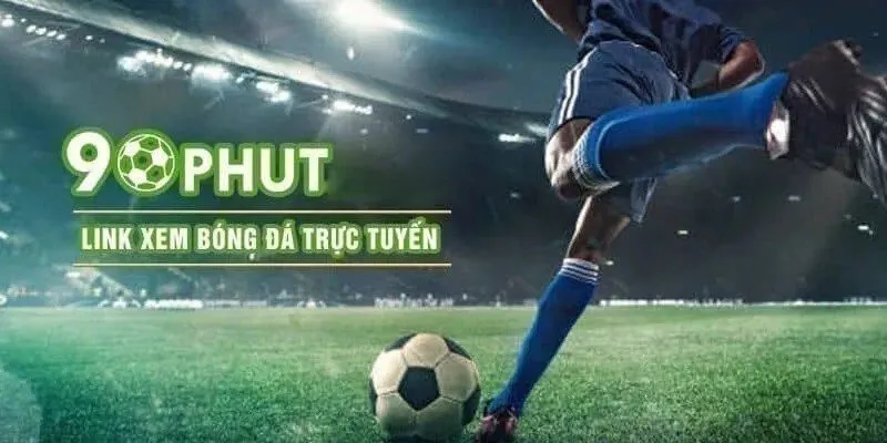 Nhiều ưu điểm để khiến Livescore 90phut là hàng đầu Việt Nam